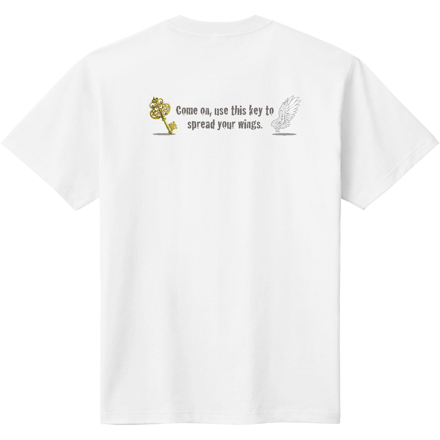 Come on, use this key to spread your wings.【※Back Gold】定番Ｔシャツ2