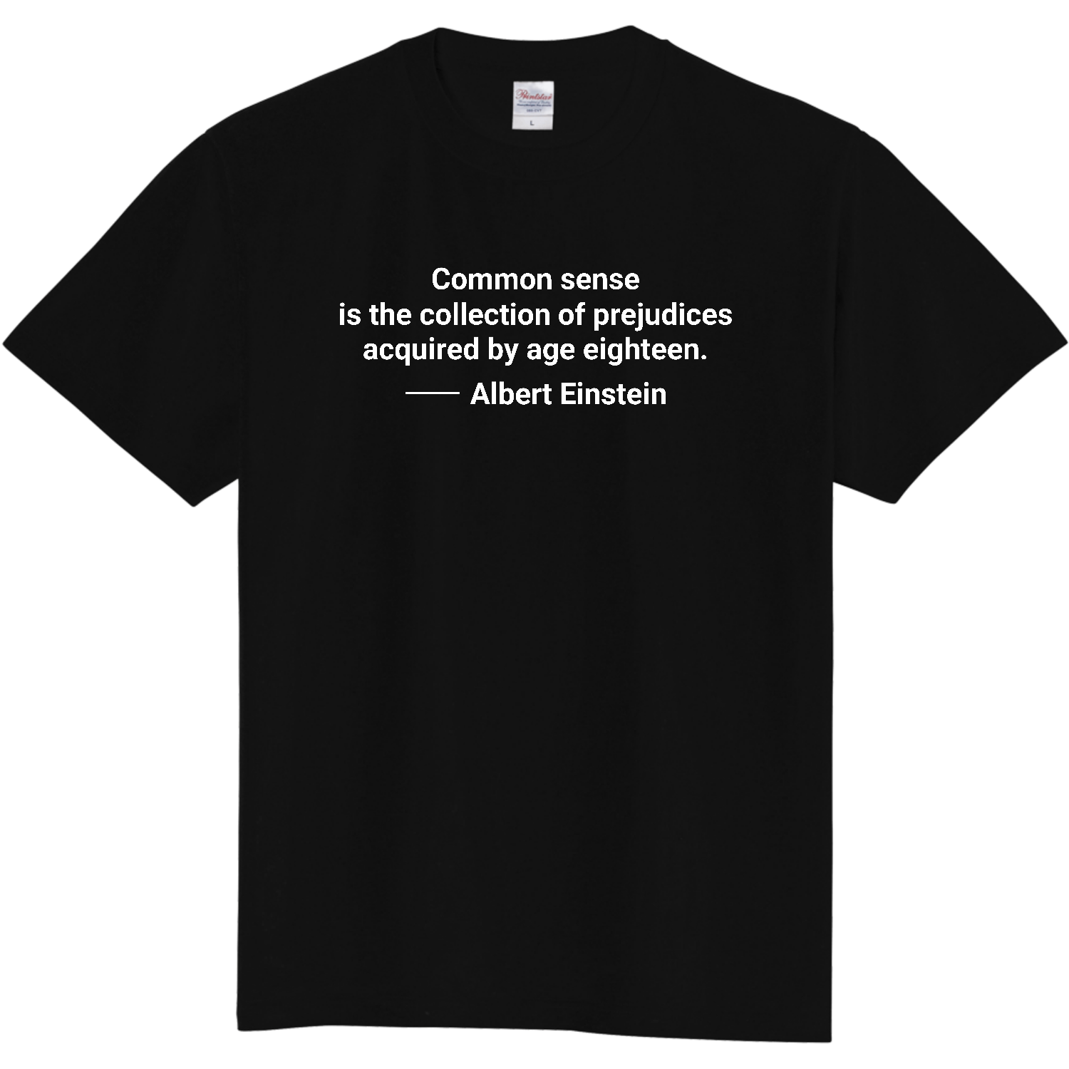 【アインシュタイン名言・英文】常識とは１８歳までに身につけた偏見のコレクションである（Common sense is the collection～） 定番Ｔシャツ