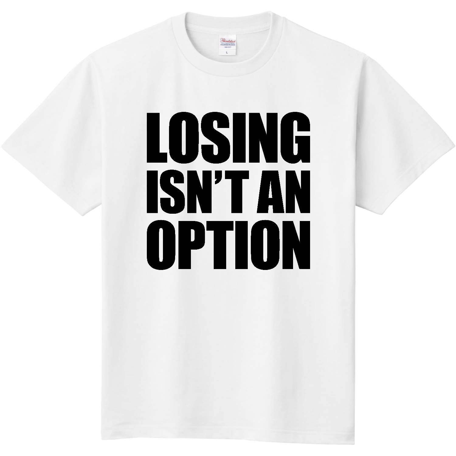 LOSING ISN'T AN OPTION 定番Ｔシャツ