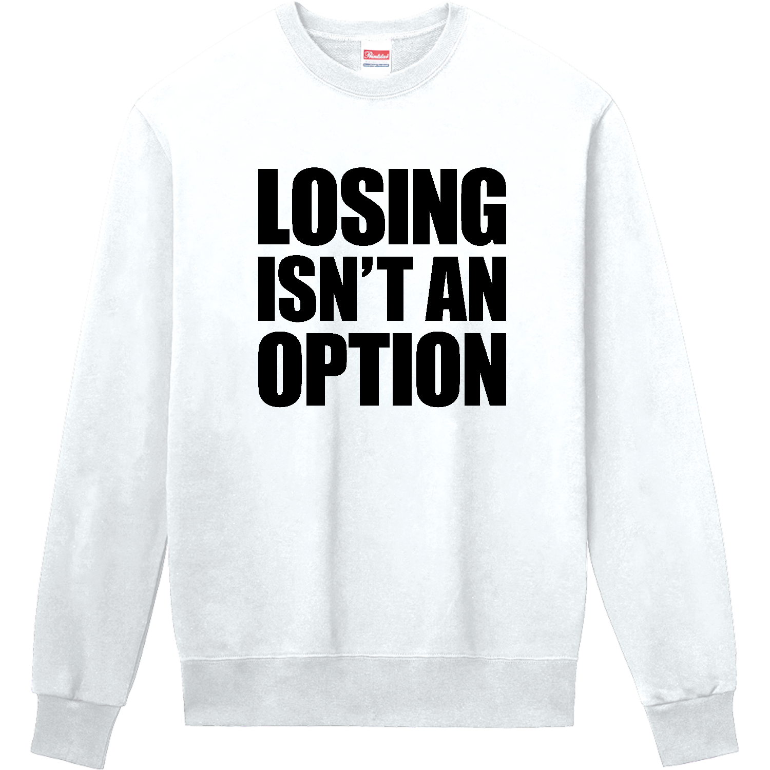 LOSING ISN'T AN OPTION 定番スウェット