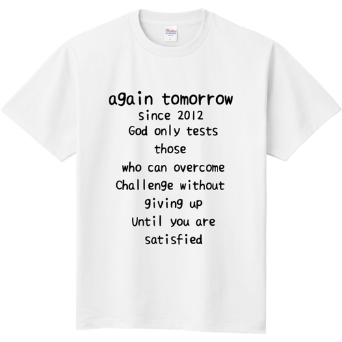 again tomorrow since2012 定番Ｔシャツ
