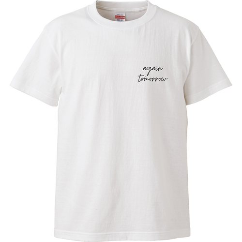 again tomorrow ロゴ ハイクオリティーTシャツ